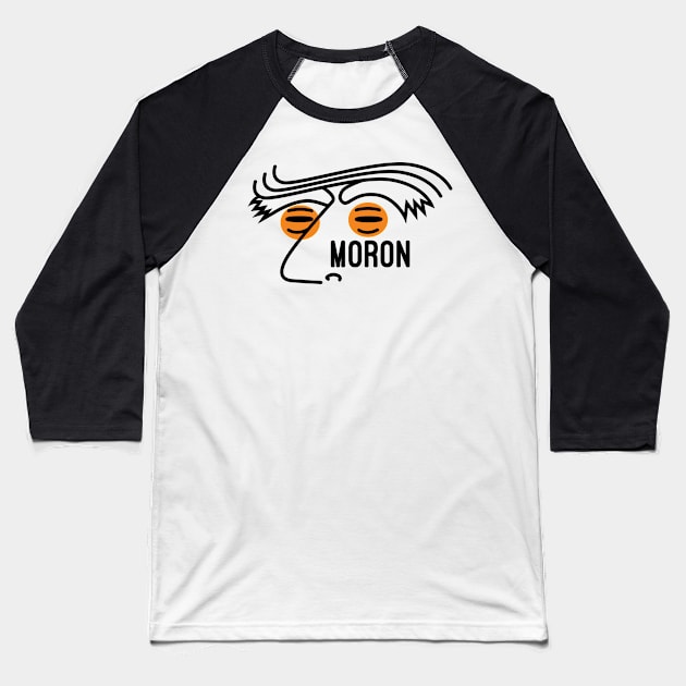 Moron Baseball T-Shirt by Fyremageddon